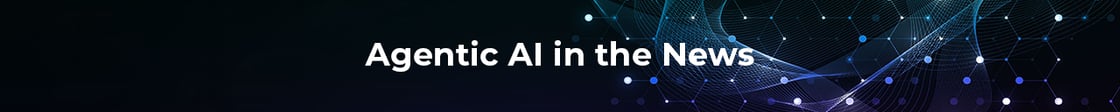 Agentic-AI-in-the-News